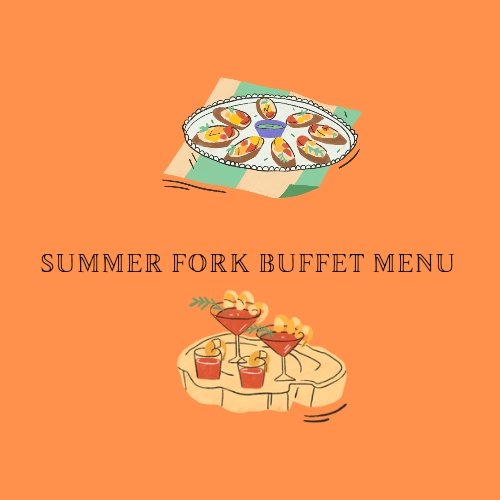 Summer Fork Buffet Menu - cakery wonderland eventscakery wonderland eventscakery wonderland eventsSummerforkbuffetcateres